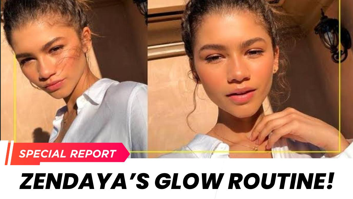 How Zendaya Keeps Her Skin Glowing: Routine Fans Can Copy