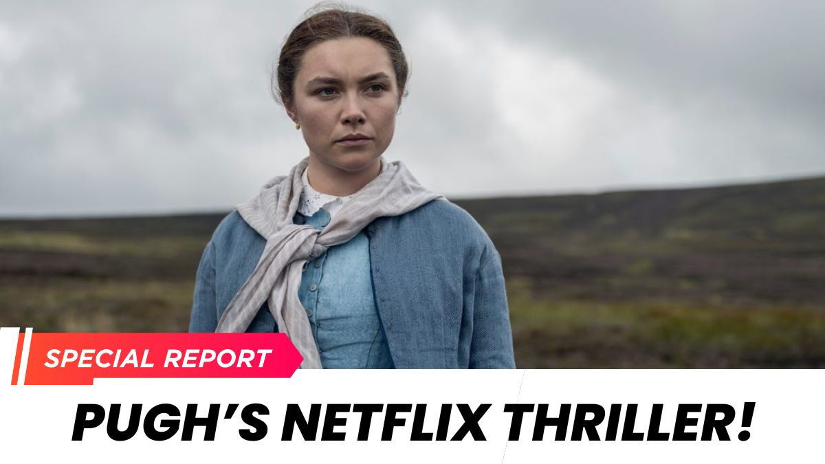 Florence Pugh’s Netflix Thriller: Modern Suspense Redefined