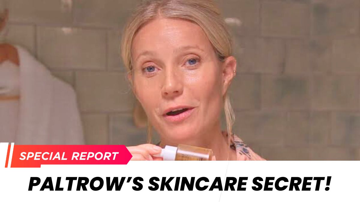 Gwyneth Paltrow’s Nighttime Skincare Routine Revealed